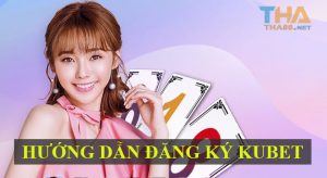 hướng dẫn đăng ký kubet ku casino