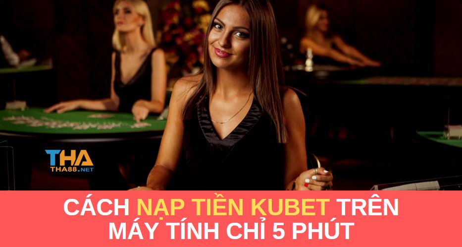 nạp tiền ku net trên máy tính chỉ 5 phút