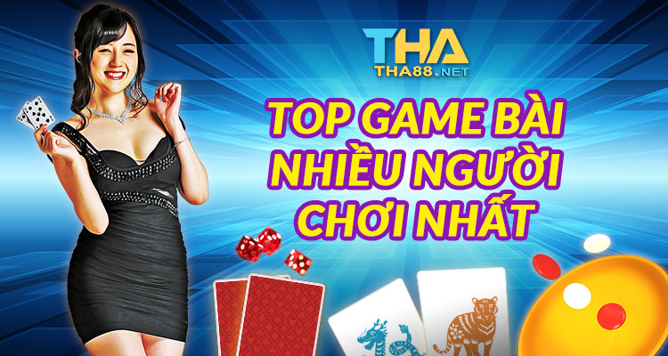 top game bài đổi thưởng nhiều người chơi uy tín nhất