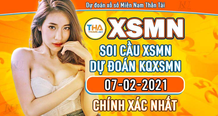 dự đoán XSMN 7/2/2021 Chủ Nhật - Soi cầu MN hôm nay